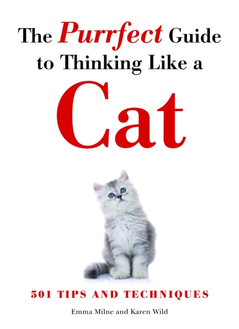 Book cover of: Purrfect Guide to Thinking Like a Cat