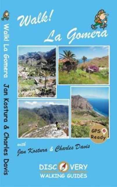 Book cover of: Walk! La Gomera. By: Jan Kostura