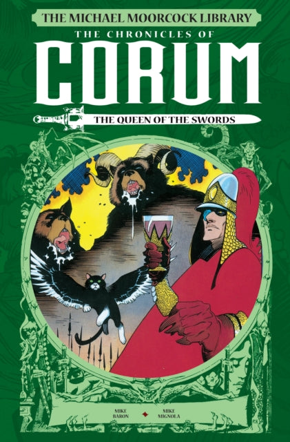 Book cover of: Michael Moorcock Library: The Chronicles of Corum Volume 2 - The Queen of Swords. By: Mike Baron