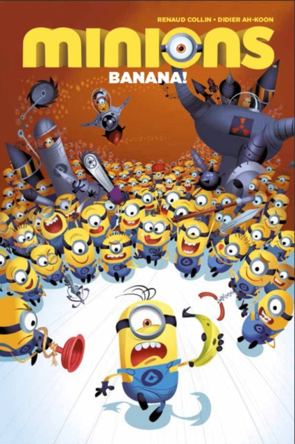 Book cover of: Minions: Banana!. By: Didier Ah-Koon