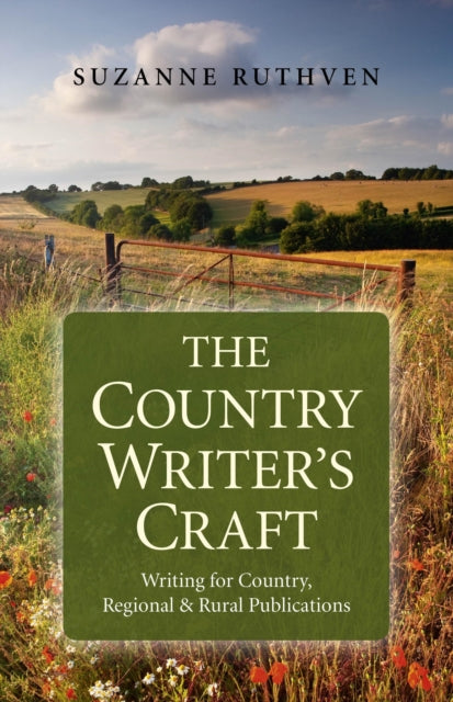 Book cover of: Country Writer`s Craft, The – Writing For Country, Regional & Rural Publications. By: Suzanne Ruthven