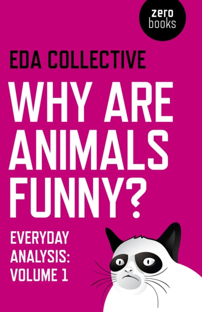 Book cover of: Why are Animals Funny? – Everyday Analysis – Volume 1. By: EDA Collective