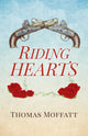 Book cover of: Riding Hearts. By: Thomas Moffatt