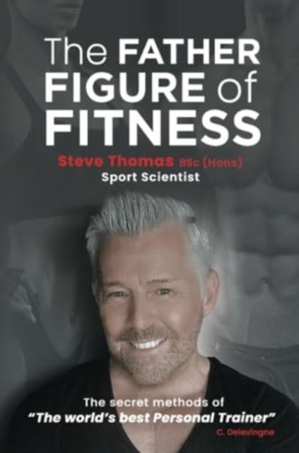 Father Figure of Fitness 9781782818465 Stephen Thomas