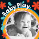 Book cover of: Baby Play. By: Skye Silver