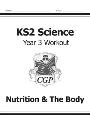 KS2 Science Year 3 Workout: Nutrition & The Body