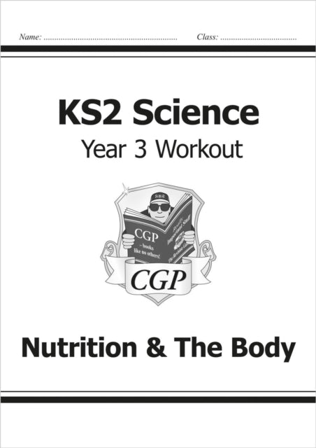 Book cover of: KS2 Science Year 3 Workout: Nutrition & The Body