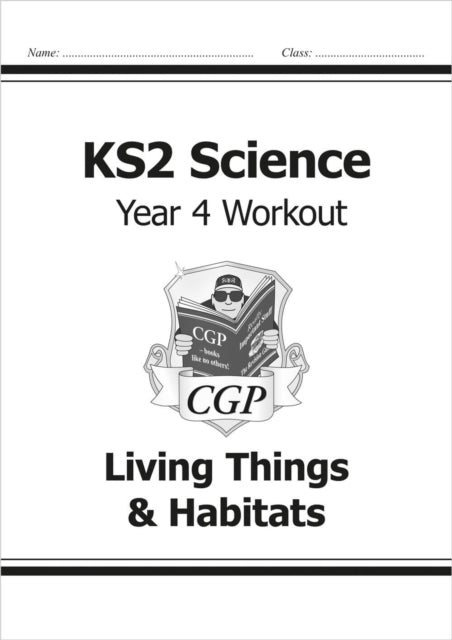 KS2 Science Year 4 Workout: Living Things & Habitats 9781782940838 CGP Books