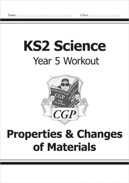 Book cover of: KS2 Science Year 5 Workout: Properties & Changes of Materials