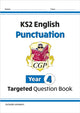 Book cover of: KS2 English Year 4 Punctuation Targeted Question Book (with Answers)