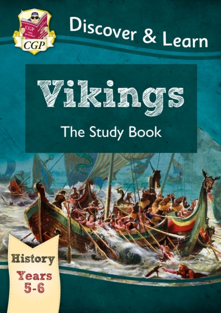KS2 History Discover & Learn: Vikings Study Book (Years 5 & 6) 9781782942016 CGP Books