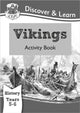 Book cover of: KS2 History Discover & Learn: Vikings Activity Book (Years 5 & 6)