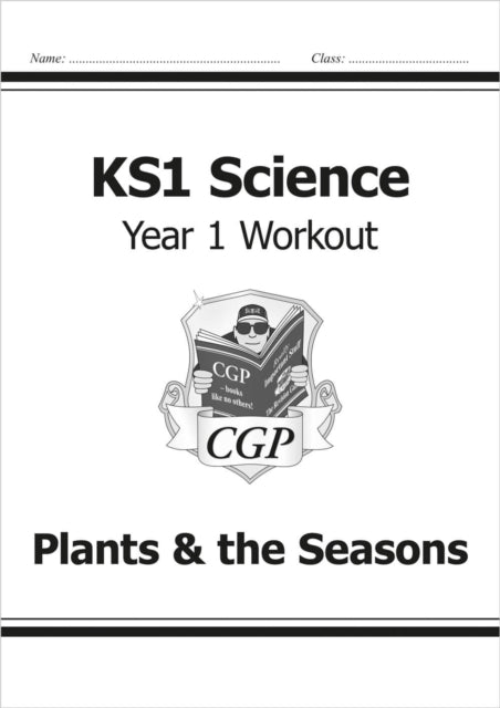 Book cover of: KS1 Science Year 1 Workout: Plants & the Seasons