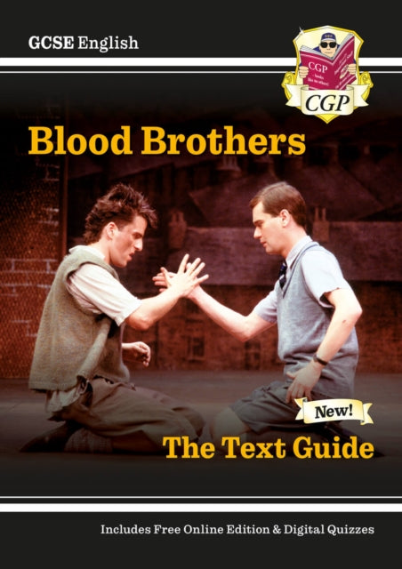 GCSE English Text Guide - Blood Brothers includes Online Edition & Quizzes 9781782943112 CGP Books