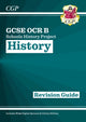 GCSE History OCR B Revision Guide (with Online Quizzes) 9781782946076 CGP Books