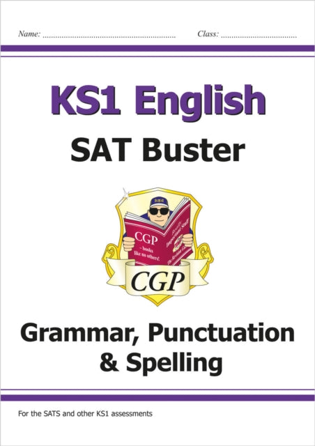 Book cover of: KS1 English SAT Buster: Grammar, Punctuation & Spelling (for end of year assessments). By: CGP Books