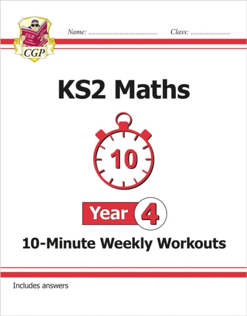 KS2 Year 4 Maths 10-Minute Weekly Workouts 9781782947851 CGP Books