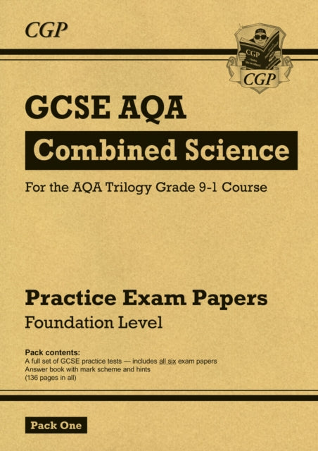 Book cover of: GCSE Combined Science AQA Practice Papers: Foundation Pack 1