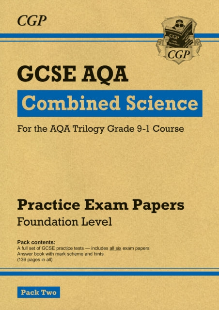 Book cover of: GCSE Combined Science AQA Practice Papers: Foundation Pack 2