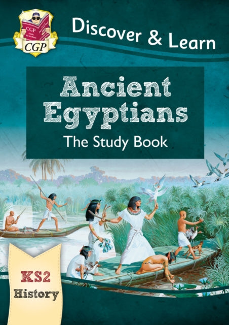 KS2 History Discover & Learn: Ancient Egyptians Study Book 9781782949688 CGP Books