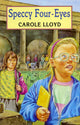 Book cover of: Speccy Four Eyes. By: Carole Lloyd