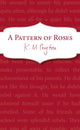 Book cover of: Pattern Of Roses. By: K. M. Peyton