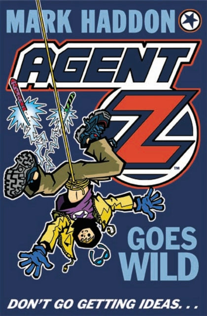 Book cover of: Agent Z Goes Wild. By: Mark Haddon