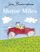Book cover of: Motor Miles. By: John Burningham
