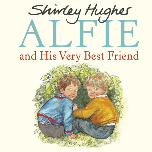 Book cover of: Alfie and His Very Best Friend. By: Shirley Hughes