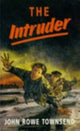 Book cover of: Intruder. By: John Rowe Townsend