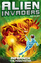 Book cover of: Alien Invaders 2: Infernox - The Fire Starter. By: M. A. X. SILVER