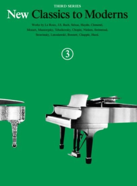 Book cover of: New Classics to Moderns Book 3. By: Hal Leonard Corp.