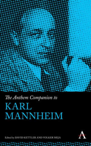 Anthem Companion to Karl Mannheim