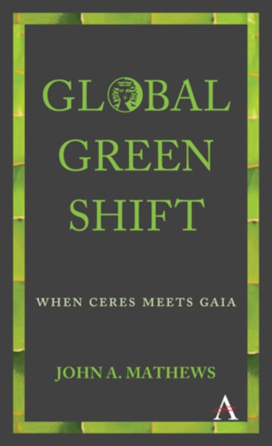 Book cover of: Global Green Shift. By: John A. Mathews