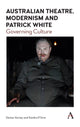 Book cover of: Australian Theatre, Modernism and Patrick White. By: Denise Varney