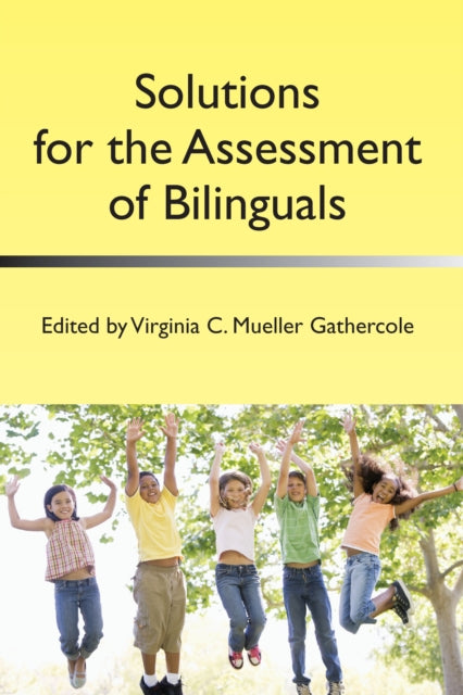 Book cover of: Solutions for the Assessment of Bilinguals. By: Virginia C. Mueller-Gathercole