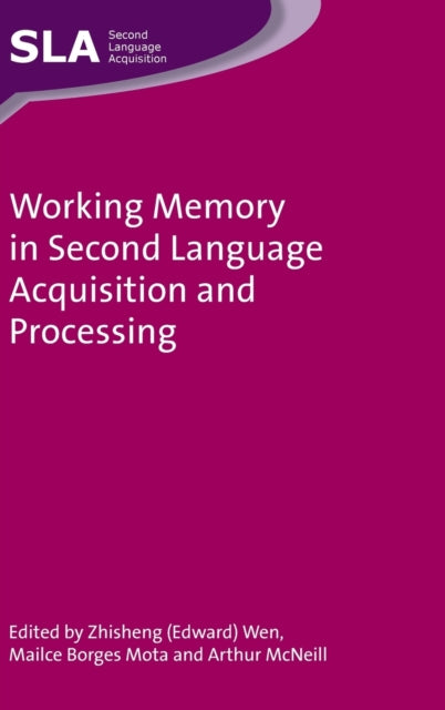 Book cover of: Working Memory in Second Language Acquisition and Processing. By: Zhisheng Wen