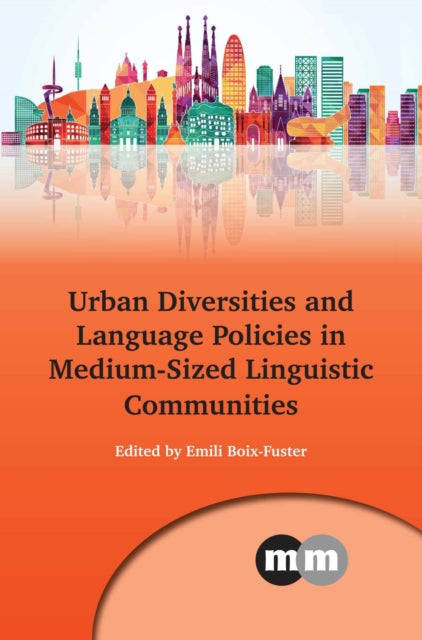 Book cover of: Urban Diversities and Language Policies in Medium-Sized Linguistic Communities. By: Emili Boix
