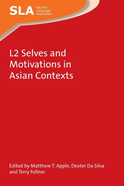 Book cover of: L2 Selves and Motivations in Asian Contexts. By: Matthew T. Apple