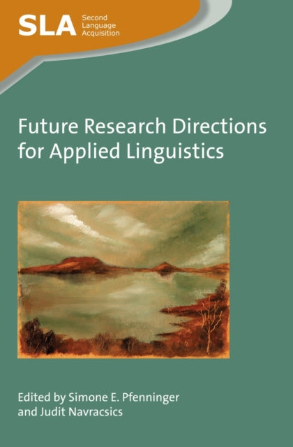 Book cover of: Future Research Directions for Applied Linguistics. By: Simone E. Pfenninger