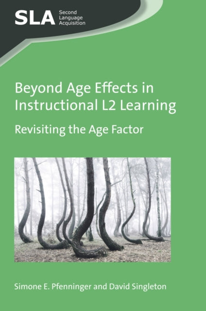 Book cover of: Beyond Age Effects in Instructional L2 Learning. By: Simone E. Pfenninger