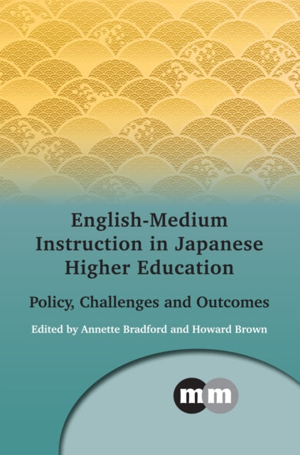 Book cover of: English-Medium Instruction in Japanese Higher Education. By: Howard Brown