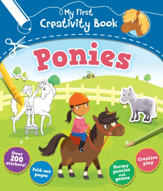 Book cover of: My First Creativity Book: Ponies. By: Anna Brett