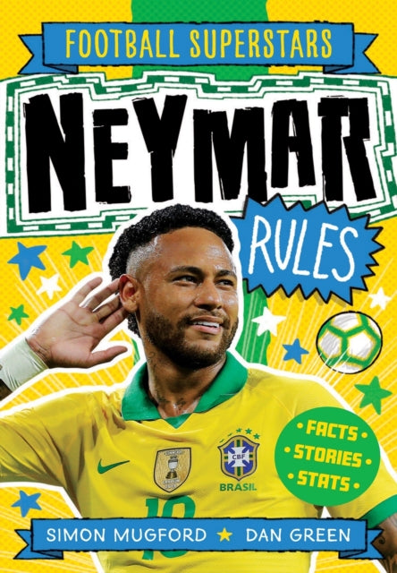 Football Superstars: Neymar Rules 9781783125623 Simon Mugford