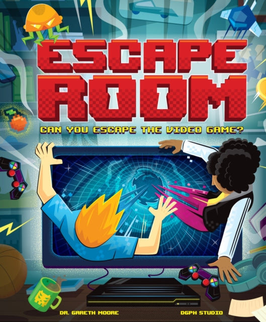 Book cover of: Escape Room: Can You Escape the Video Game?. By: Welbeck Children's Books