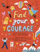 Book cover of: Find Your Courage. By: Catherine Veitch