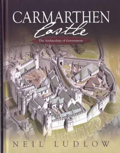 Book cover of: Carmarthen Castle