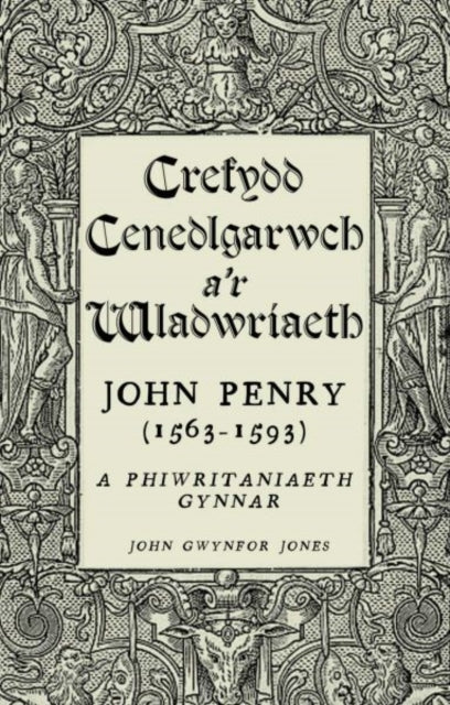 Book cover of: Crefydd, Cenedlgarwch a’r Wladwriaeth. By: John Gwynfor Jones