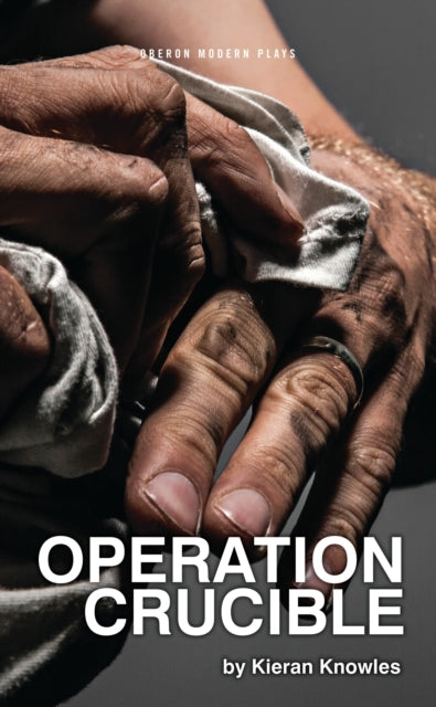 Book cover of: Operation Crucible. By: Kieran Knowles