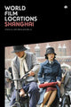 Book cover of: World Film Locations: Shanghai